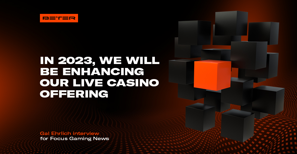 Gal Ehrlich for Focus Gaming News: what BETER expects to reach in 2023