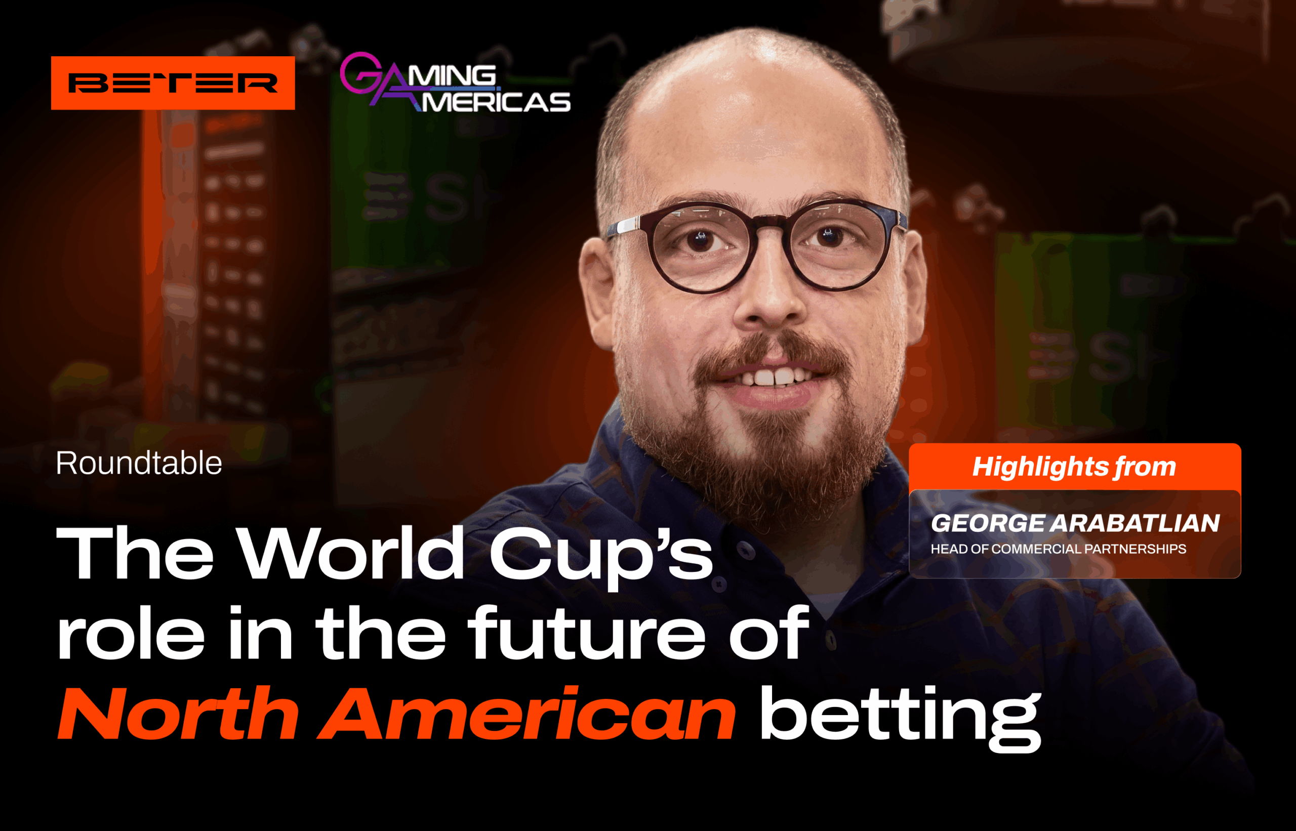 George Arabatlian on turning World Cup 2026 attention into lasting betting habits